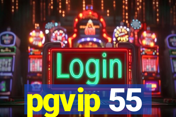 pgvip 55