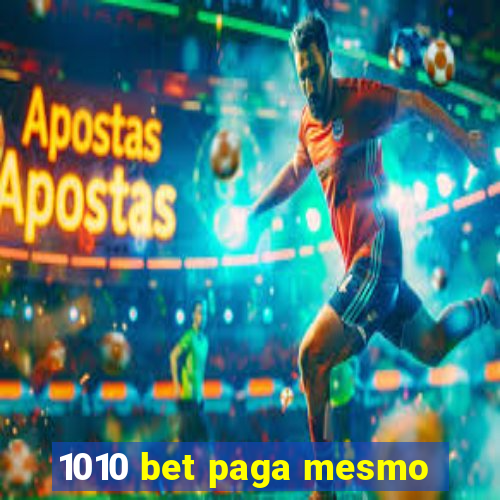 1010 bet paga mesmo