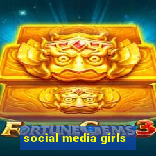 social media girls