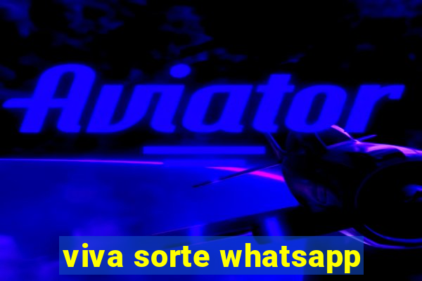 viva sorte whatsapp