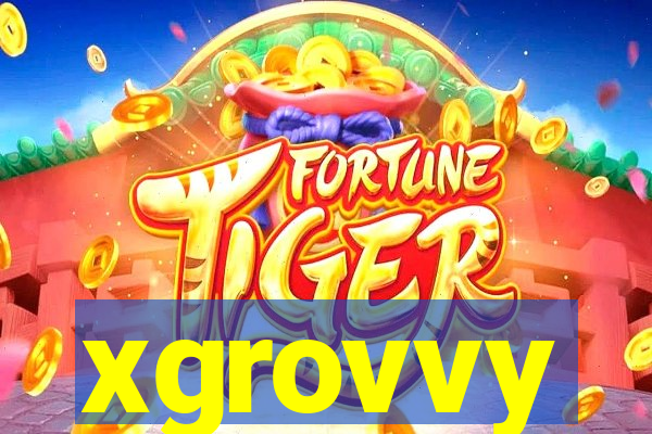 xgrovvy