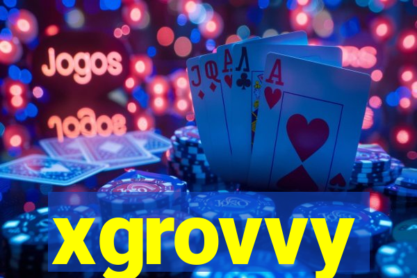 xgrovvy