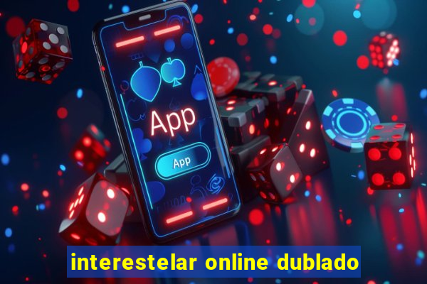 interestelar online dublado