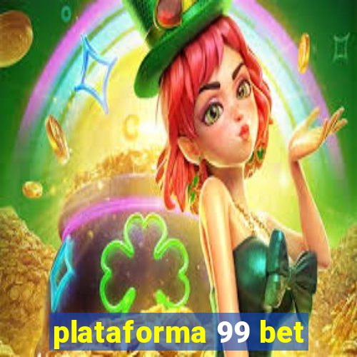 plataforma 99 bet