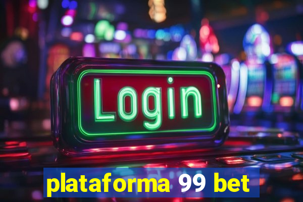 plataforma 99 bet