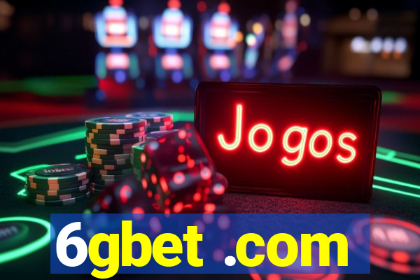 6gbet .com