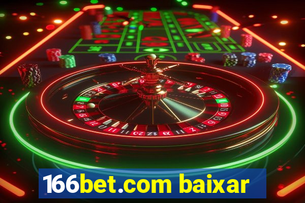 166bet.com baixar