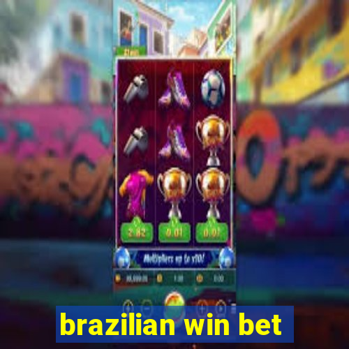 brazilian win bet