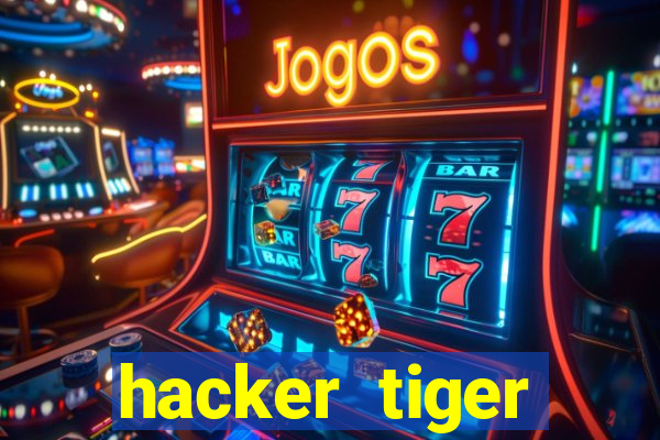 hacker tiger fortune gratis