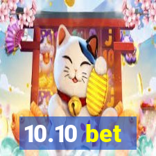 10.10 bet