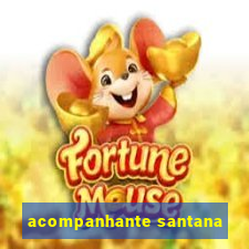 acompanhante santana