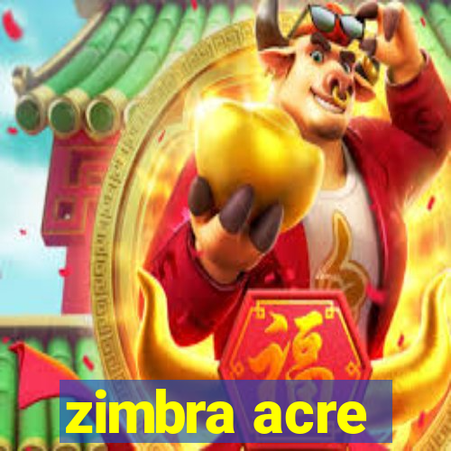 zimbra acre