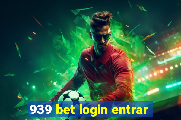 939 bet login entrar