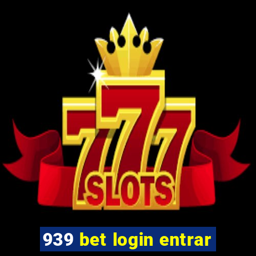 939 bet login entrar