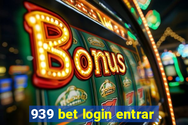 939 bet login entrar