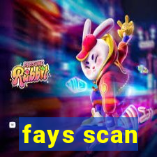 fays scan