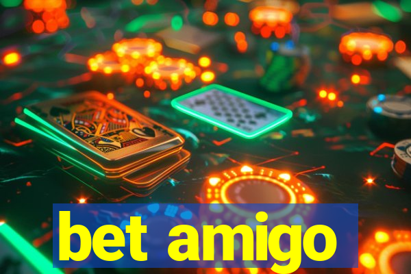 bet amigo