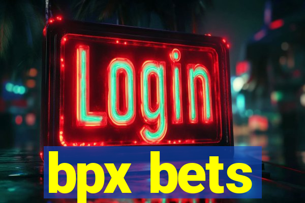 bpx bets