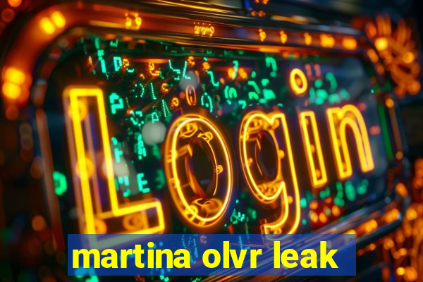 martina olvr leak