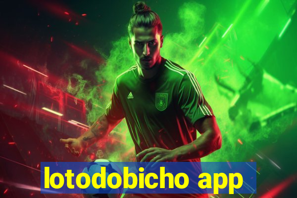 lotodobicho app