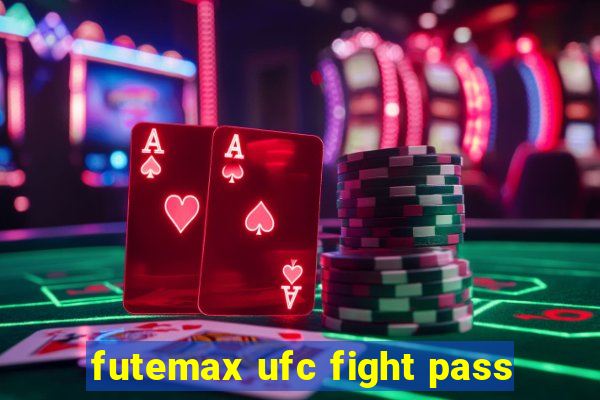 futemax ufc fight pass