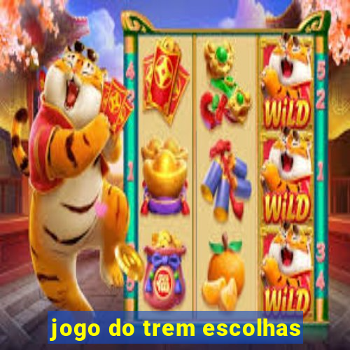 jogo do trem escolhas