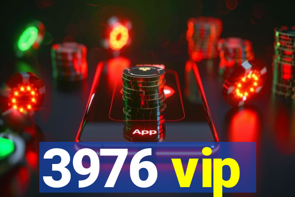 3976 vip