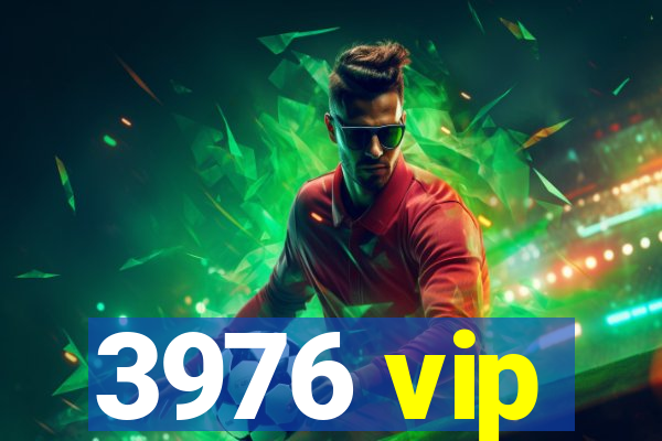 3976 vip