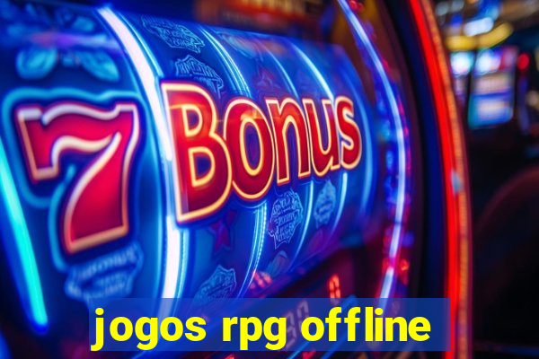 jogos rpg offline