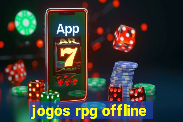 jogos rpg offline