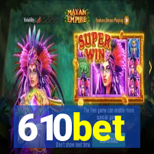 610bet