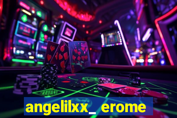 angelilxx_ erome