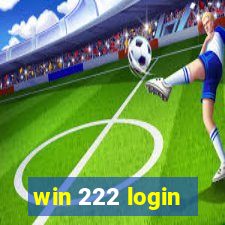 win 222 login