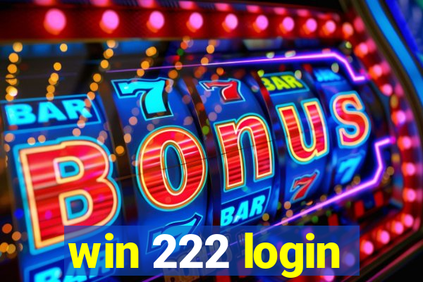 win 222 login