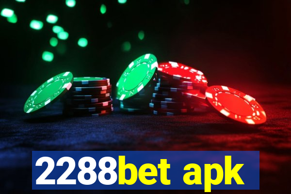 2288bet apk