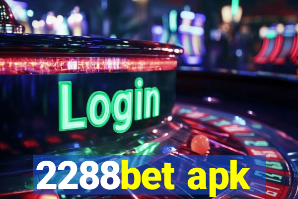 2288bet apk