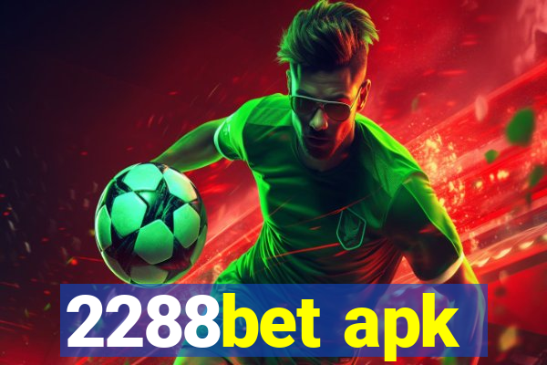 2288bet apk