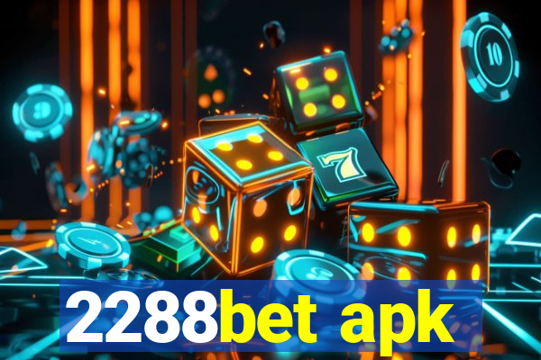 2288bet apk