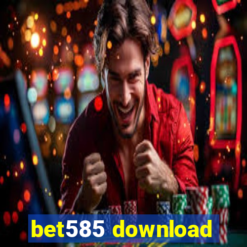 bet585 download