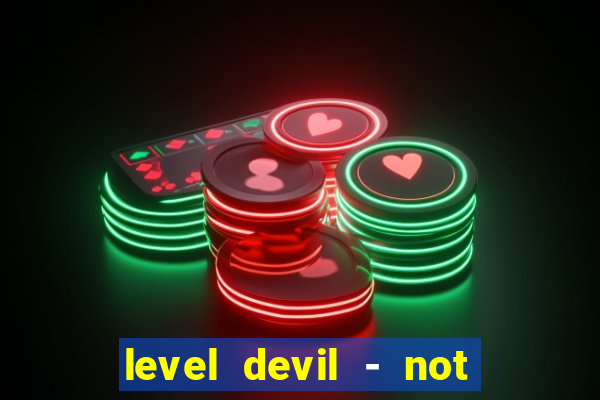 level devil - not a troll game