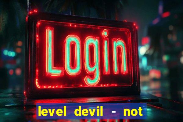 level devil - not a troll game