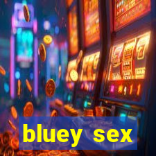 bluey sex