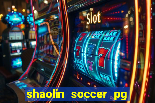 shaolin soccer pg soft demo