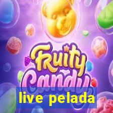 live pelada