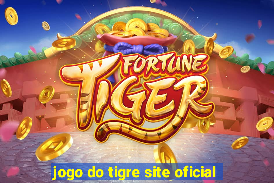 jogo do tigre site oficial