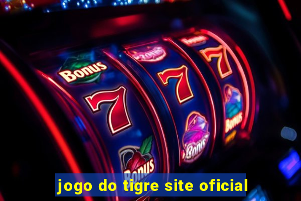 jogo do tigre site oficial