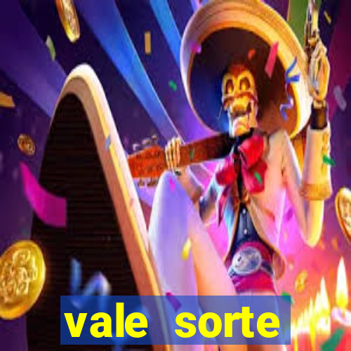 vale sorte resultado de hoje