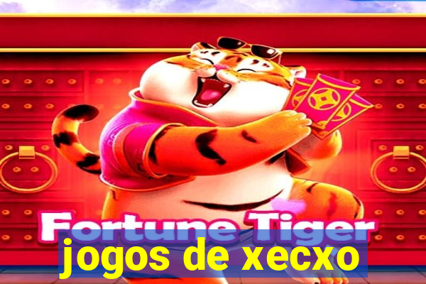 jogos de xecxo