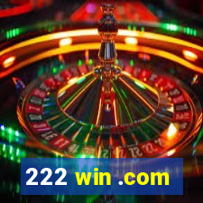 222 win .com