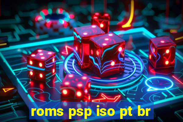 roms psp iso pt br